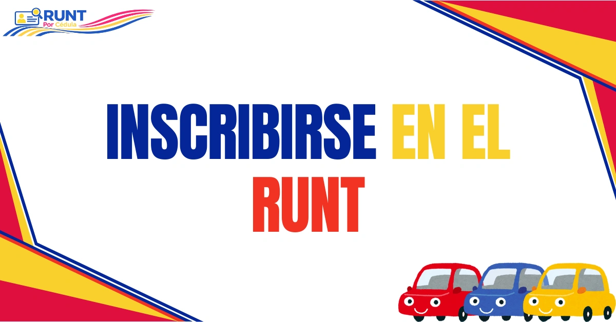 ¿Cómo Inscribirse en el RUNT en 2026?