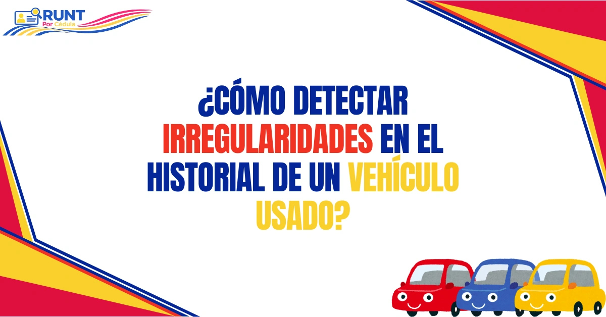 ¿Cómo Detectar Irregularidades en el Historial de un Vehículo Usado?