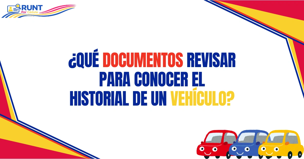 ¿Qué Documentos Revisar Para Conocer el Historial de un Vehículo?