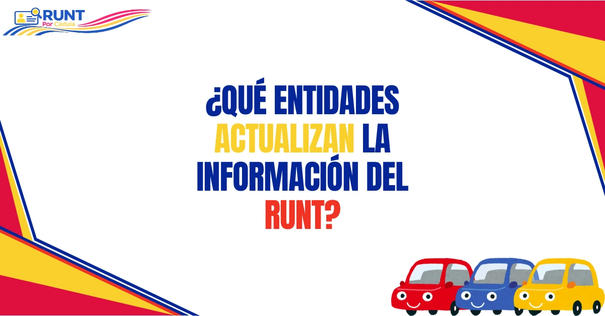 ¿Qué Entidades Actualizan la Información del RUNT?