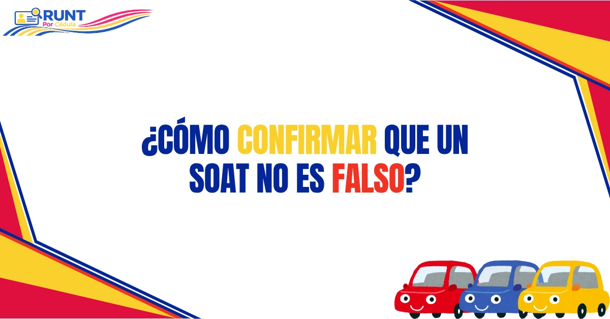 ¿Cómo Confirmar Que un SOAT No Es Falso?