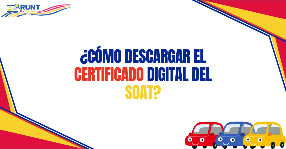 ¿Cómo Descargar el Certificado Digital del SOAT?